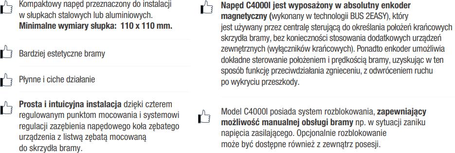 Zestaw umożliwa zautomatyzowanie bramy przesuwnej o maksymalnej masie nieprzekraczającej 400kg. Jego podstawowe zalety to: